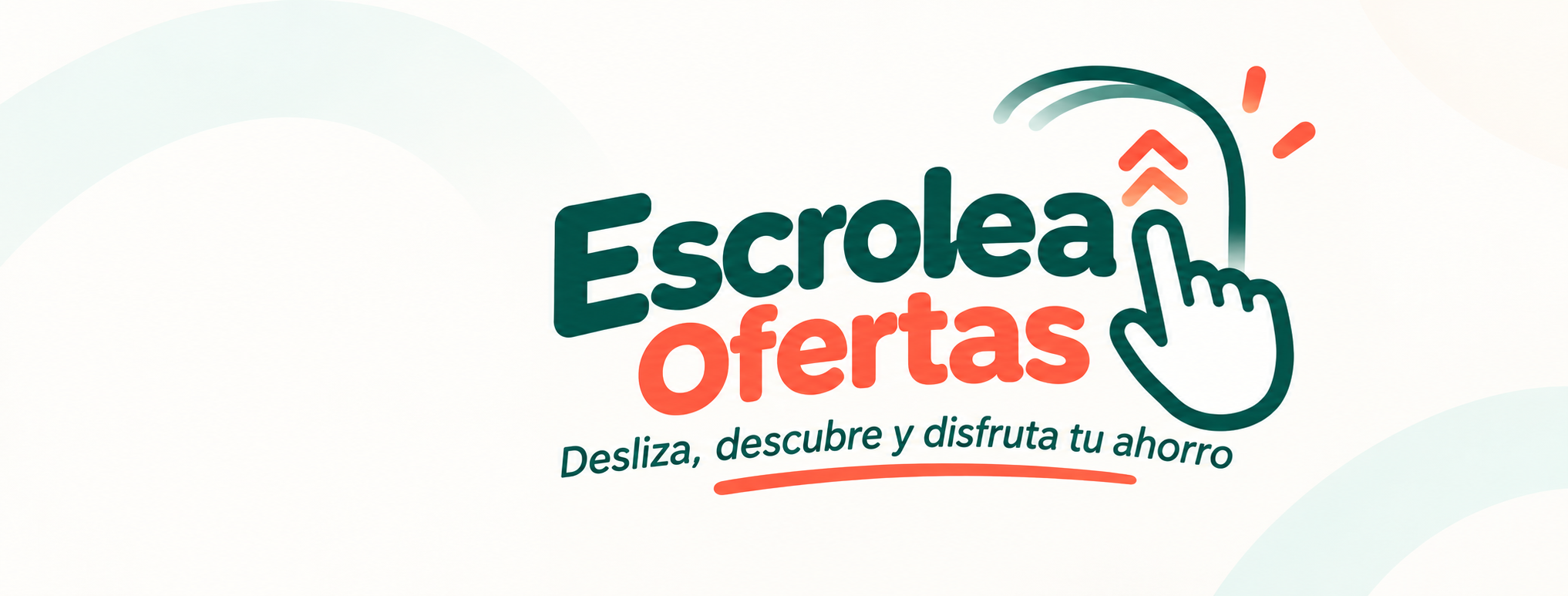 Escrolea Ofertas. Desliza, descubre y disfruta tu ahorro.